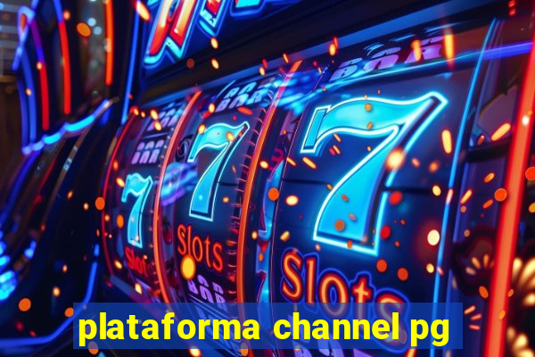 plataforma channel pg